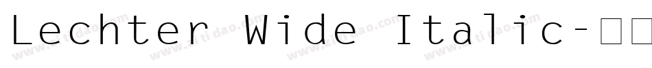 Lechter Wide Italic字体转换
